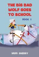 The Big Bad Wolf Goes to School
