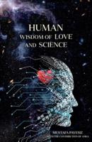 Human Wisdom of Love and Science