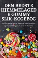 Den Bedste Hjemmelagede Gummy Slik-Kogebog