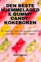 Den Beste Hjemmelagede Gummy Candy-Kokeboken