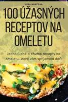100 Úzasných Receptov Na Omeletu