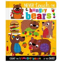 Never Touch the Hungry Bears