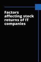 Factors Affecting Stock Returns of IT Companies