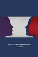 Offence of Adultery in India a Study