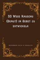 33 Wege Khuschu (Demut) Im Gebet Zu Entwickeln
