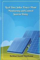 Real Time Solar Power Plant Monitoring and Control System