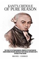 The Study of the Transcendental Principle of the Method for Understanding Presence and Reality With Special Reference Kant's Critique of Pure Reason