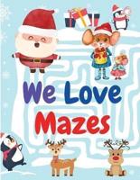 We Love Mazes