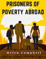 Prisoners of Poverty Abroad