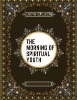 The Morning of Spiritual Youth