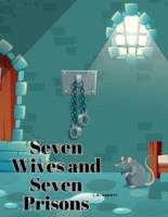 Seven Wives and Seven Prisons