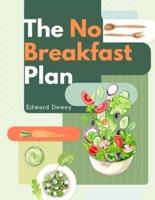 The No Breakfast Plan