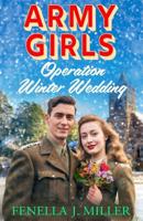 Army Girls: Operation Winter Wedding