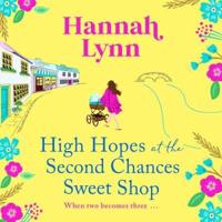 High Hopes at the Second Chances Sweet Shop