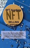 NFT SELLING PLATFORMS: How to Buy Nonfungible Tokens Comparison of Traditional And Digital Area Investment