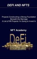 DEFI AND NFTS: Projects Constructing a Strong Foundation Beneath the Marriage A List of Nft Projects I'm Going to Invest In 2022