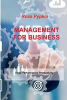 MANAGEMENT FOR BUSINESS: High-Performance Productivity