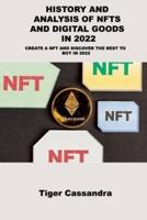 HISTORY AND ANALYSIS OF NFTS AND DIGITAL GOODS IN 2022: CREATE A NFT AND DISCOVER THE BEST TO BUY IN 2022