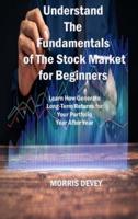 Understand The Fundamentals of The Stock Market for Beginners