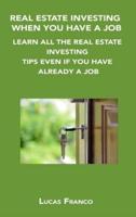 Real Estate Investing When You Have a Job