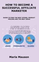 How to Become a Successful Affiliate Marketer