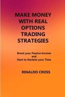 Make Money With Real Options Trading Strategies