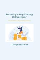 Becoming a Day Trading Entrepreneur