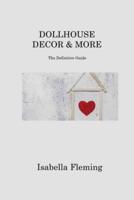 Dollhouse Decor & More