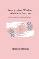 From Ancient Wisdom to Modern Practice