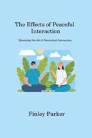 The Effects of Peaceful Interaction