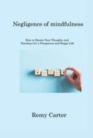 Negligence of Mindfulness