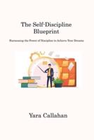 The Self-Discipline Blueprint
