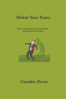 Defeat Your Fears