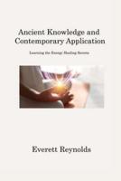 Ancient Knowledge and Contemporary Application