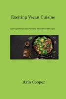 Exciting Vegan Cuisine