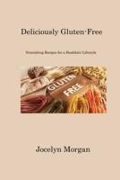 Deliciously Gluten-Free