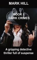 Book 1 Dark Crimes