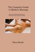 The Complete Guide to Modern Massage