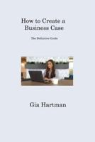 How to Create a Business Case