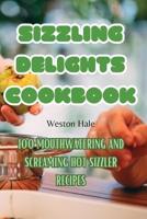 Sizzling Delights Cookbook