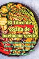 El Libro De Cocina De Barbacoa Verde