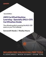 AWS Certified Machine Learning - Specialty (MLS-C01) Certification Guide