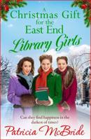 A Christmas Gift for the East End Library Girls