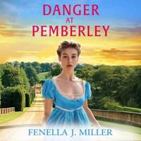 Danger at Pemberley