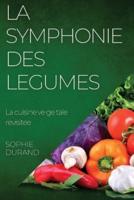 La Symphonie Des Legumes