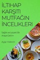 İltihap Karşıtı Mutfağın İncelikleri