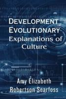 Development of Evolutionary Explanations of Culture