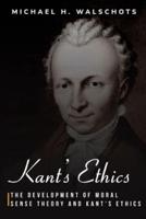 The Development of Moral Sense Theory and Kant's Ethics