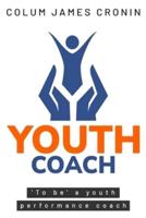 'To Be' a Youth Performance Coach