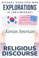 Explorations in Contemporary 'Korean American' Religious Discourse